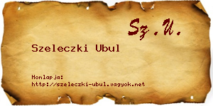 Szeleczki Ubul névjegykártya